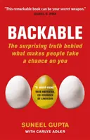 Backable - Die überraschende Wahrheit darüber, was Menschen dazu bringt, eine Chance auf dich zu setzen - Backable - The surprising truth behind what makes people take a chance on you