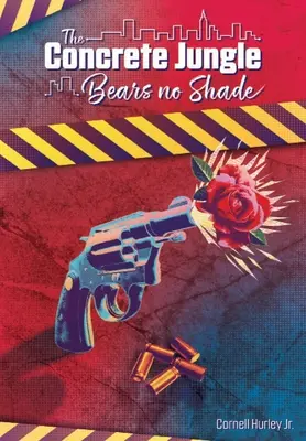 Der Beton-Dschungel trägt keinen Schatten: Eingekerkerte Liebe und Schmerz - The Concrete Jungle Bears No Shade: Incarcerated Love and Pain