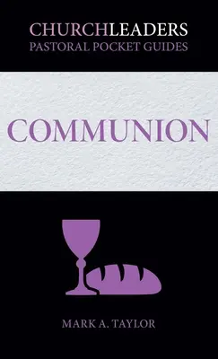 ChurchLeaders Pastoral Pocket Guides: Kommunion - ChurchLeaders Pastoral Pocket Guides: Communion