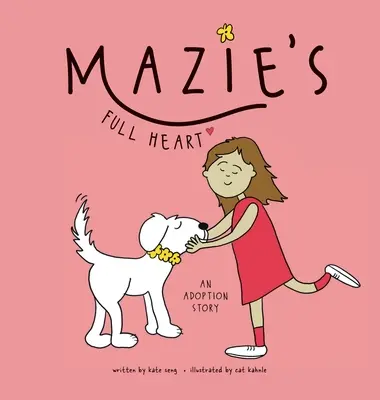 Mazie's volles Herz: Eine Adoptionsgeschichte - Mazie's Full Heart: An Adoption Story