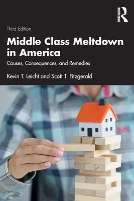 Zusammenbruch der Mittelschicht in Amerika: Ursachen, Folgen und Abhilfemaßnahmen - Middle Class Meltdown in America: Causes, Consequences, and Remedies