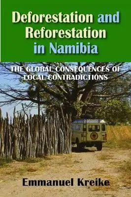 Entwaldung und Wiederaufforstung in Nambia - Deforestation and Reforestation in Nambia