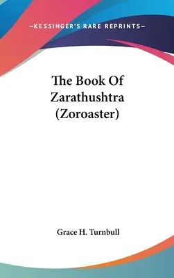 Das Buch Zarathustra (Zarathustra) - The Book Of Zarathushtra (Zoroaster)