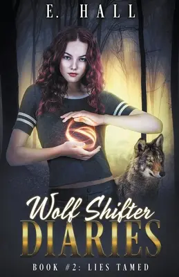 Wolf Shifter Tagebücher: Gezähmte Lügen - Wolf Shifter Diaries: Lies Tamed