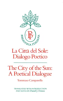 Die Stadt der Sonne: Ein poetischer Dialog (La Citt del Sole: Dialogo Poetico) Band 2 - The City of the Sun: A Poetical Dialogue (La Citt del Sole: Dialogo Poetico) Volume 2