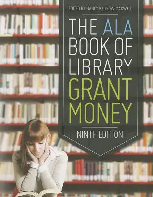 Das ALA-Buch der Bibliothekszuschüsse - The ALA Book of Library Grant Money