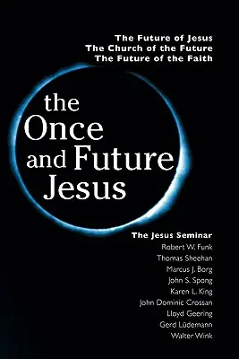 Der einstige und zukünftige Jesus - The Once and Future Jesus