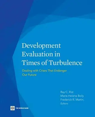Entwicklungsevaluierung in Zeiten der Turbulenzen: Der Umgang mit Krisen, die unsere Zukunft gefährden - Development Evaluation in Times of Turbulence: Dealing with Crises That Endanger Our Future