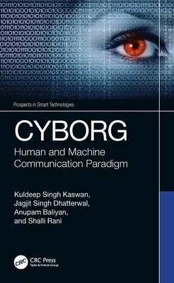 Cyborg: Paradigma der Kommunikation zwischen Mensch und Maschine - Cyborg: Human and Machine Communication Paradigm