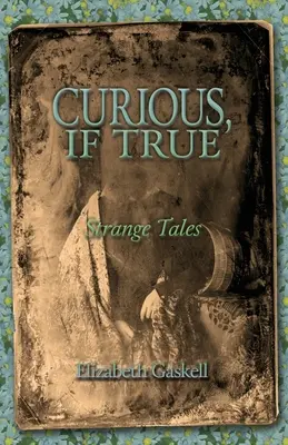 Seltsam wenn wahr: Seltsame Geschichten - Curious if True: Strange Tales