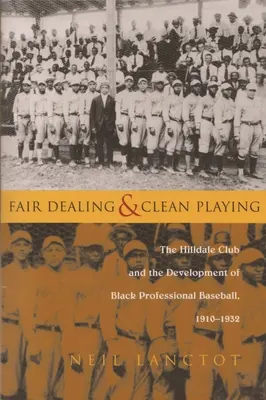 Faires Handeln und sauberes Spiel: Der Hilldale Club und die Entwicklung des schwarzen Profi-Baseballs, 1910-1932 - Fair Dealing and Clean Playing: The Hilldale Club and the Development of Black Professional Baseball, 1910-1932