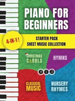 Piano for Beginners Starter Pack Notensammlung: Klavierliederbuch für Kinder und Erwachsene mit Lektionen zum Notenlesen und Kinderreimen, Christma - Piano for Beginners Starter Pack Sheet Music Collection: Piano Songbook for Kids and Adults with Lessons on Reading Notes and Nursery Rhymes, Christma