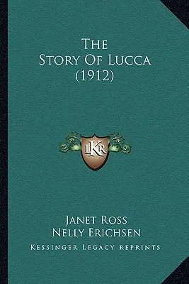 Die Geschichte von Lucca (1912) - The Story of Lucca (1912)