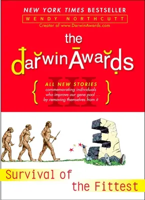 Die Darwin Awards III: Das Überleben des Stärkeren - The Darwin Awards III: Survival of the Fittest