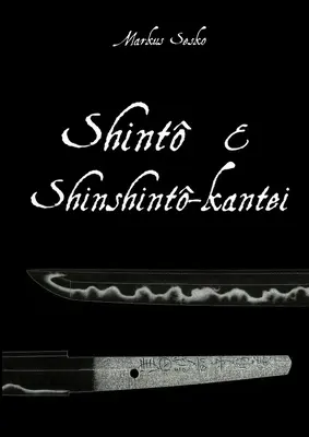 Shinto und Shinshinto-kantei - Shinto & Shinshinto-kantei