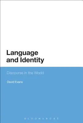 Sprache und Identität: Diskurs in der Welt - Language and Identity: Discourse in the World