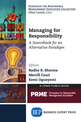 Führen für Verantwortung: Ein Quellenbuch für ein alternatives Paradigma - Managing for Responsibility: A Sourcebook for an Alternative Paradigm