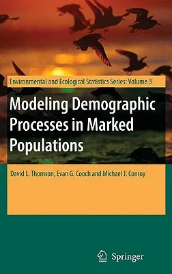 Modellierung von demographischen Prozessen in markierten Populationen - Modeling Demographic Processes in Marked Populations