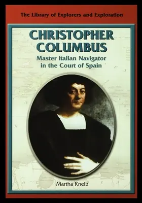 Christoph Kolumbus: Italienischer Seefahrermeister am Hof von Spanien - Christopher Columbus: Master Italian Navigator in the Court of Spain