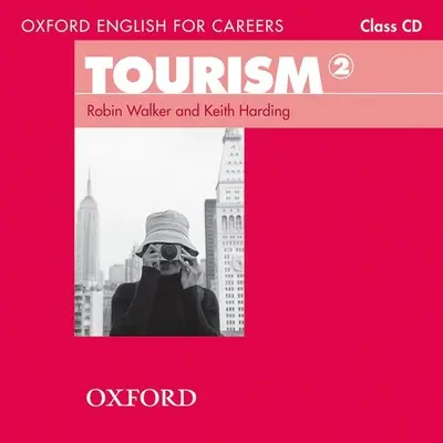 Oxford English for Careers: Tourismus 2: Audio-CD für die Klasse - Oxford English for Careers: Tourism 2: Class Audio CD