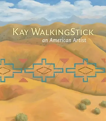 Kay Walkingstick: Ein amerikanischer Künstler - Kay Walkingstick: An American Artist