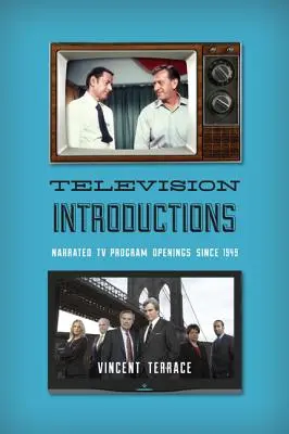 Einleitungen im Fernsehen: Erzählte TV-Programmeröffnungen seit 1949 - Television Introductions: Narrated TV Program Openings since 1949