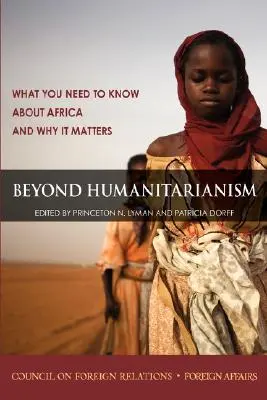 Jenseits des Humanitarismus: Was Sie über Afrika wissen müssen und warum es wichtig ist - Beyond Humanitarianism: What You Need to Know about Africa and Why It Matters