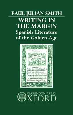 Schreiben am Rande: Die spanische Literatur des Goldenen Zeitalters - Writing in the Margin: Spanish Literature of the Golden Age