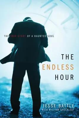 Die unendliche Stunde: Die wahre Geschichte einer verfolgten Seele - The Endless Hour: The True Story of a Haunted Soul