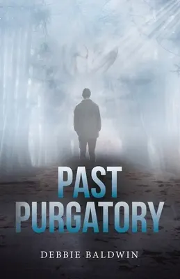 Vorbei am Fegefeuer - Past Purgatory