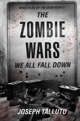 Die Zombiekriege: Wir fallen alle um - The Zombie Wars: We All Fall Down