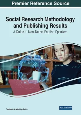 Methodik der Sozialforschung und Veröffentlichung von Ergebnissen: Ein Leitfaden für Nicht-Englisch-Muttersprachler - Social Research Methodology and Publishing Results: A Guide to Non-Native English Speakers