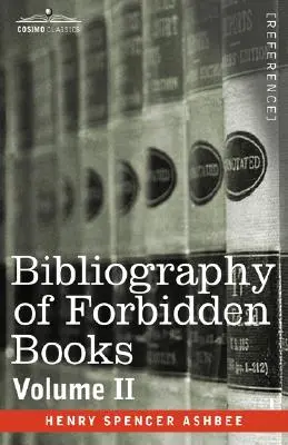 Bibliographie der verbotenen Bücher - Band II - Bibliography of Forbidden Books - Volume II