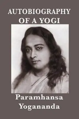 Autobiographie eines Yogi - Mit Bildern - Autobiography of a Yogi - With Pictures