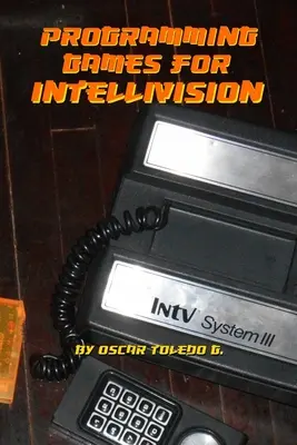 Programmieren von Spielen für Intellivision - Programming Games for Intellivision