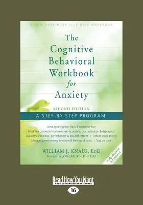 Das kognitiv-behaviorale Arbeitsbuch für Angstzustände (zweite Auflage): Ein Schritt-für-Schritt-Programm (Großdruck 16pt) - The Cognitive Behavioral Workbook for Anxiety (Second Edition): A Step-By-Step Program (Large Print 16pt)