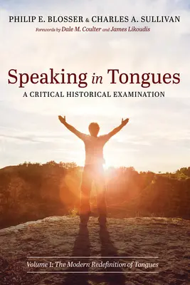 Sprechen in Zungen: Eine kritische historische Betrachtung - Speaking in Tongues: A Critical Historical Examination