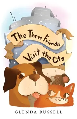 Die drei Freunde besuchen die Stadt - The Three Friends Visit the City