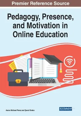 Pädagogik, Präsenz und Motivation in der Online-Bildung - Pedagogy, Presence, and Motivation in Online Education