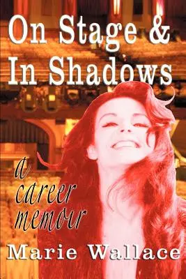 Auf der Bühne und im Schatten: eine Karriereerinnerung - On Stage & In Shadows: a career memoir