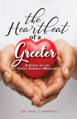 Der Herzschlag eines Begrüßers: Ein Leitfaden für den Dienst am Gast - The Heartbeat of a Greeter: A Guide to the Guest Services Ministry