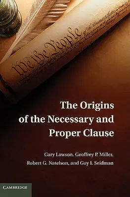 Die Ursprünge der „Necessary and Proper Clause“ (Notwendige und angemessene Klausel) - The Origins of the Necessary and Proper Clause