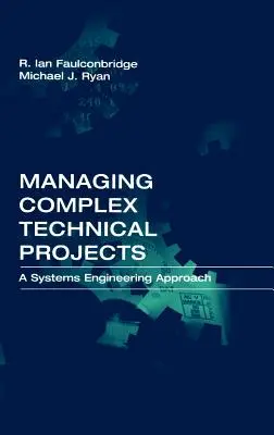 Verwaltung komplexer technischer Projekte: Ein systemtechnischer Ansatz - Managing Complex Technical Projects: A Systems Engineering Approach