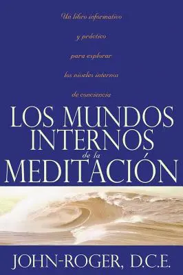 Die inneren Welten der Meditation - Los Mundos Internos de la Meditacion