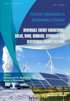 Technik der erneuerbaren Energien: Solar-, Wind-, Biomasse-, Wasserstoff- und geothermische Energiesysteme - Renewable Energy Engineering: Solar, Wind, Biomass, Hydrogen and Geothermal Energy Systems
