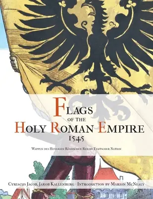 Flaggen des Heiligen Römischen Reiches 1545 - Flags of the Holy Roman Empire 1545