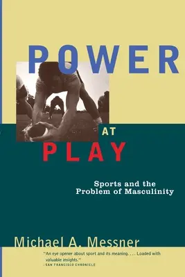 Macht im Spiel: Sport und das Problem der Maskulinität - Power at Play: Sports and the Problem of Masculinity