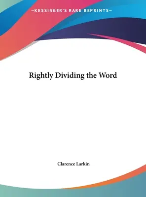 Das Wort richtig teilen - Rightly Dividing the Word