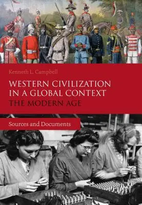 Die westliche Zivilisation in einem globalen Kontext: Die Neuzeit: Quellen und Dokumente - Western Civilization in a Global Context: The Modern Age: Sources and Documents