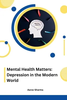 Mentale Gesundheit: Depressionen in der modernen Welt - Mental Health Matters: Depression in the Modern World